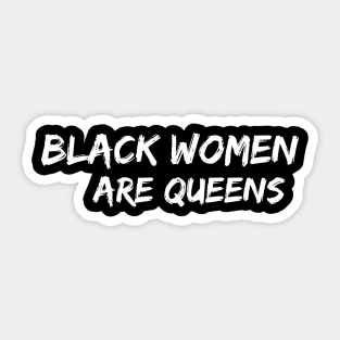 Black Women Are Queens | African American | Black Lives Sticker